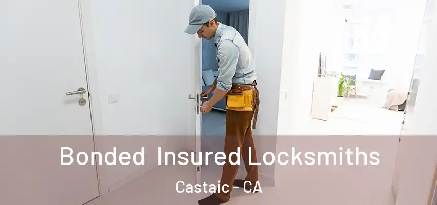  Bonded Insured Locksmiths Castaic - CA