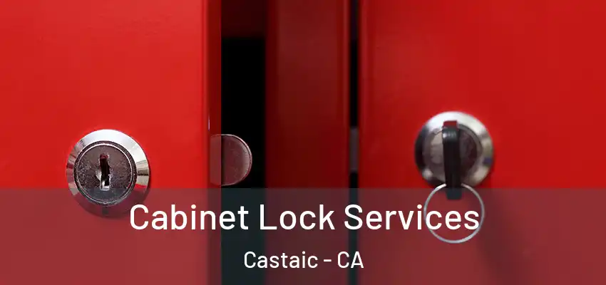 Cabinet Lock Services Castaic - CA