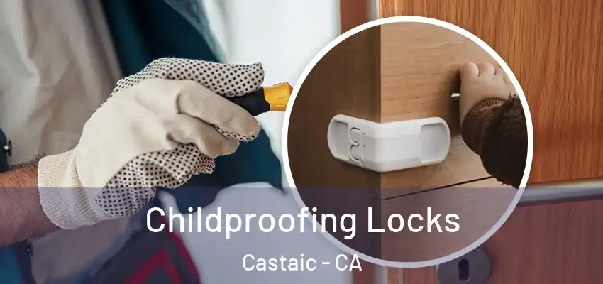 Childproofing Locks Castaic - CA