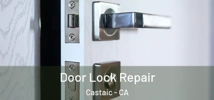  Door Lock Repair Castaic - CA