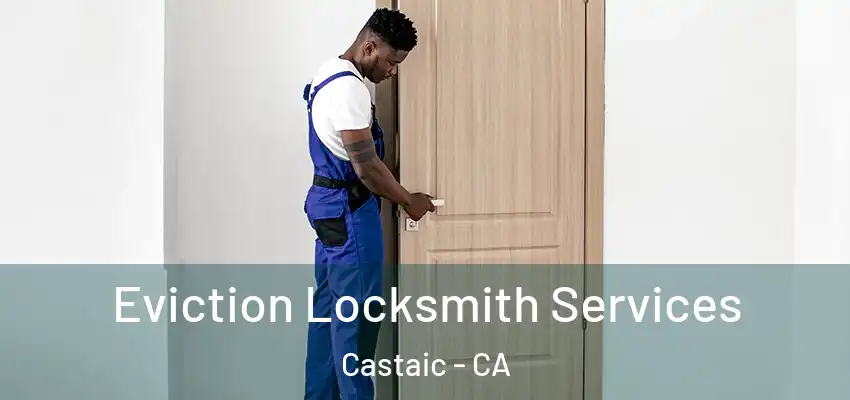  Eviction Locksmith Services Castaic - CA