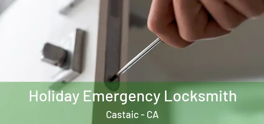  Holiday Emergency Locksmith Castaic - CA