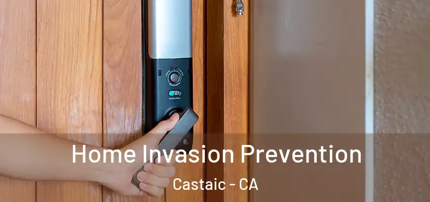  Home Invasion Prevention Castaic - CA
