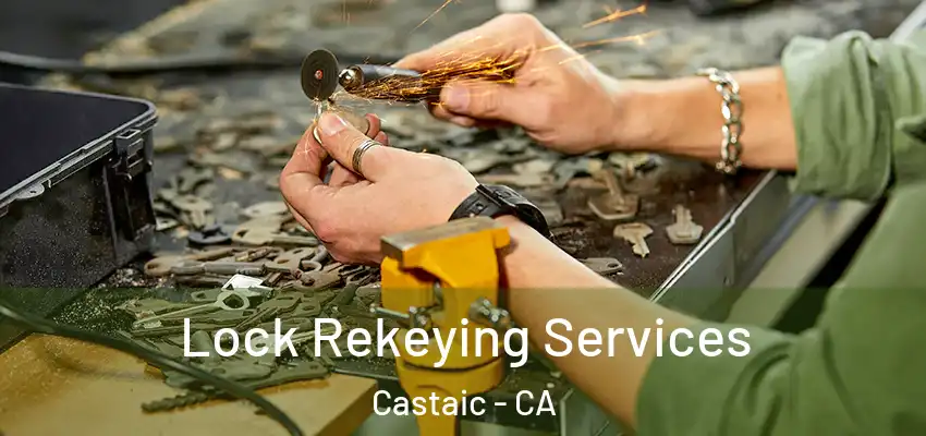  Lock Rekeying Services Castaic - CA