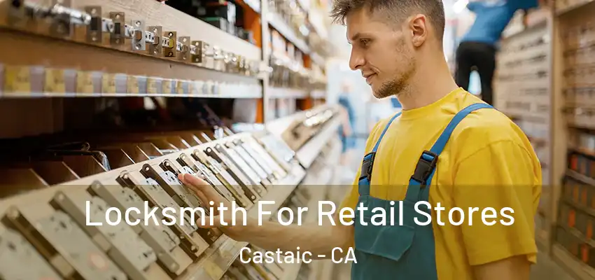  Locksmith For Retail Stores Castaic - CA