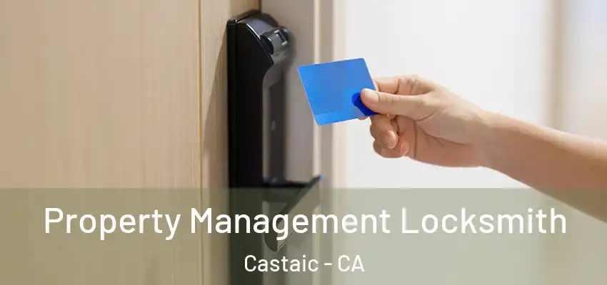 Property Management Locksmith Castaic - CA