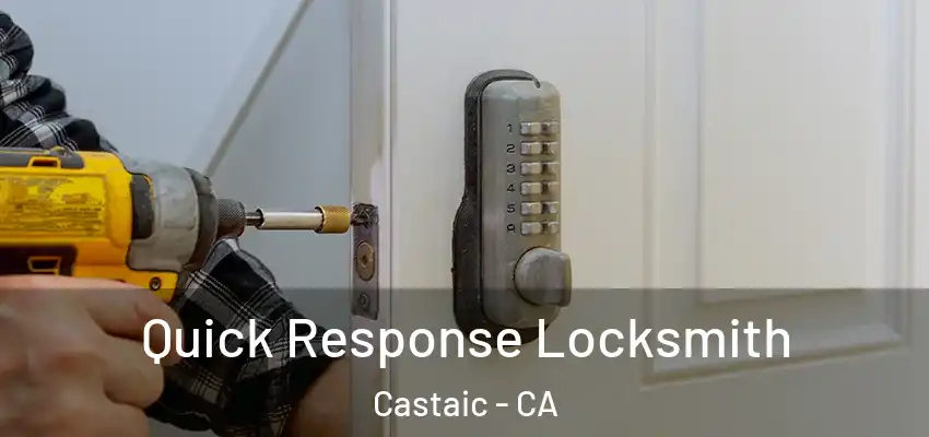  Quick Response Locksmith Castaic - CA