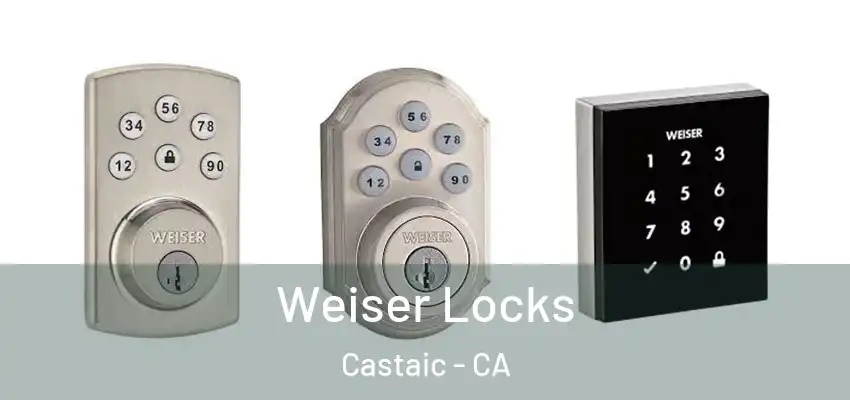  Weiser Locks Castaic - CA