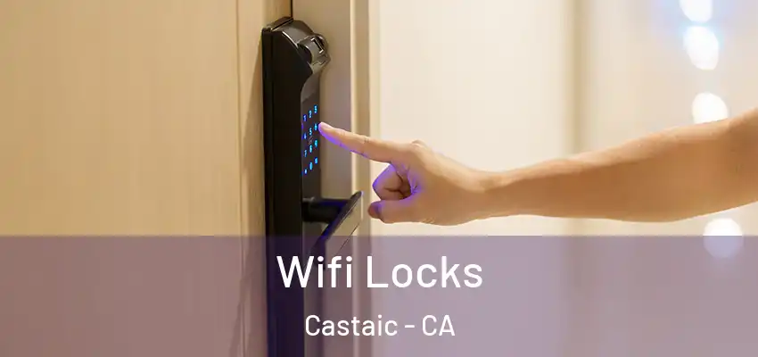  Wifi Locks Castaic - CA
